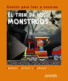 TREN DE LOS MONSTRUOS, EL ( CUENTO PARA LEER A OSCURAS )