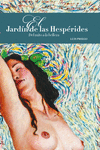 JARDÍN DE LAS HESPÉRIDES, EL. DEL MITO A LA BELLEZA
