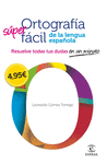 ORTOGRAFÍA FÁCIL DE LA LENGUA ESPAÑOLA.