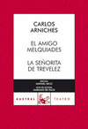 EL AMIGO MELQUIADES / LA SEÑORITA DE TREVÉLEZ