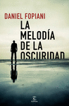 MELODÍA DE LA OSCURIDAD, LA