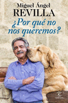 ¿ POR QUÉ NO NOS QUEREMOS ?