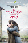 CORAZÓN CON QUE VIVO, EL ( PREMIO PRIMAVERA DE NOVELA 2020 )