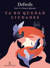 YA NO QUEDAN CIUDADES (LIBRO+CUADERNILLO DE NOTAS)