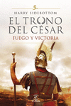 TRONO DEL CÉSAR III, EL. FUEGO Y VICTORIA