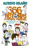 366 HISTORIAS DEL FÚTBOL MUNDIAL QUE DEBERÍAS CONOCER
