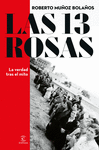 13 ROSAS. LA VERDAD TRAS EL MITO, LAS