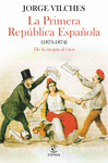 PRIMERA REPÚBLICA ESPAÑOLA, LA (1873-1874)