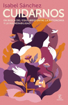 CUIDARNOS (EN BUSCA DEL EQUILIBRIO ENTRE LA AUTONOMIA Y LA VULNERABILIDAD)