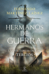 HERMANOS DE GUERRA ( LAS VICTORIAS DE LOS TERCIOS )