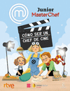 JUNIOR MASTERCHEF. CÓMO SER UN CHEF DE CINE