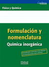 FORMULACIÓN Y NOMENCLATURA QUÍMICA INORGÁNICA (CUADERNOS OXFORD) FISICA Y QUIMICA