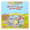 ¿ EN QUE TRABAJAN LOS MAYORES ? ( COL. MI MUNDO )