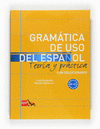 GRAMÁTICA DE USO DEL ESPAÑOL (A1-A2) TEORIA Y PRACTICA (CON SOLUCIONARIO)