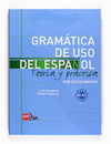 GRAMATICA DE USO DEL ESPAÑOL (B1-B2) TEORIA Y PRACTICA. CON SOLUCIONARIO