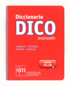 DICCIONARIO DICO AVANZADO. FRANÇAIS - ESPAGNOL / ESPAÑOL - FRANCÉS
