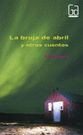 LA BRUJA DE ABRIL Y OTROS CUENTOS