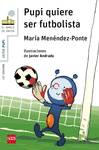 PUPI QUIERE SER FUTBOLISTA ( SERIE PUPI Nº 7 )
