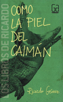 COMO LA PIEL DEL CAIMÁN
