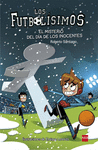 FUTBOLÍSIMOS Nº 11, LOS. EL MISTERIO DEL DÍA DE LOS INOCENTES