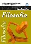 FILOSOFÍA. FASE ESPECÍFICA. PRUEBA DE ACCESO A LA UNIVERSIDAD PARA MAYORES DE 25 AÑOS