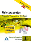 FISIOTERAPEUTAS DE LA AGENCIA VALENCIANA DE SALUD. TEMARIO ESPECÍFICO VOL.I