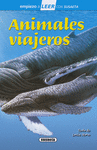 ANIMALES VIAJEROS (EMPIEZO A LEER NIVEL 1)