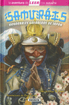 SAMURÁIS. HONORABLES GUERREROS DE JAPÓN (LA AVENTURA DE LEER NIVEL 3)