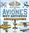 AVIONES MUY ANTIGUOS Y OTRAS AERONAVES (ATLAS ILUSTRADO)