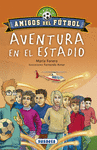 AVENTURA EN EL ESTADIO (AMIGOS DEL FUTBOL)
