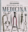 HISTORIA DE LA MEDICINA (ATLAS ILUSTRADO)