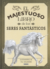 MAJESTUOSO LIBRO DE LOS SERES FANTÁSTICOS, EL