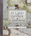 LAGO ESPAÑOL. EL OCÉANO PACÍFICO, EL ( ATLAS ILUSTRADO )