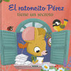 RATONCITO PÉREZ TIENE UN SECRETO, EL (LAS AVENTURAS DEL RATONCITO PEREZ)