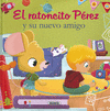 RATONCITO PÉREZ Y SU NUEVO AMIGO, EL (LAS AVENTURAS DEL RATONCITO PEREZ)