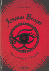 VENGANZA TARDÍA, UNA (JOVENES BRUJAS Nº 6)