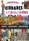 CIUDADES Y MONUMENTOS. LOCOS POR EL ARTE