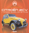 CITROEN 2CV Y OTROS MODELOS MITICOS (ATLAS ILUSTRADO)