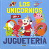 UNICORNIOS EN LA JUGUETERIA, LOS