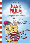 JUAN PILILA. JUAN PASEA A LOS PERROS