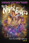 NIGHT EATERS, THE (DEVORADORES DE NOCHES) SUS PEQUEÑAS PARCAS LIBRO 2