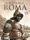 ÁGUILAS DE ROMA VI, LAS