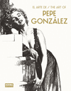 ARTE DE PEPE GONZALEZ, EL /THE ART OF PEPE GONZALEZ