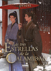 TRES ESTRELLAS DE LA CALAMIDAD 2, LAS