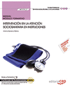 MANUAL. INTERVENCIÓN EN LA ATENCIÓN SOCIOSANITARIA EN INSTITUCIONES (MF1018_2). CERTIFICADOS DE PROFESIONALIDAD. CERTIFICADOS DE PROFESIONALIDAD. ATENCIÓN SOCIOSANITARIA A PERSONAS DEPENDIENTES EN INS