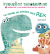CEPILLO DE DIENTES PARA REX, UN (PEQUEÑOS DINOSAURIOS)