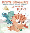 POR DE LA TRIXI, LA (PETITS DINOSAURES)