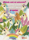 ¿DONDE ESTA MI UNICORNIO?. BUSCA LOS ANIMALES ESCONDIDOS Y APRENDE A CONTAR