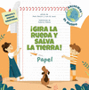PAPEL ¡GIRA LA RUEDA Y SALVA LA TIERRA! (SALVEMOS EL MUNDO)