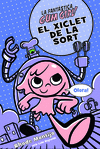 XICLET DE LA SORT, EL. LA FANTASTICA GUM GIRL Nº 2!